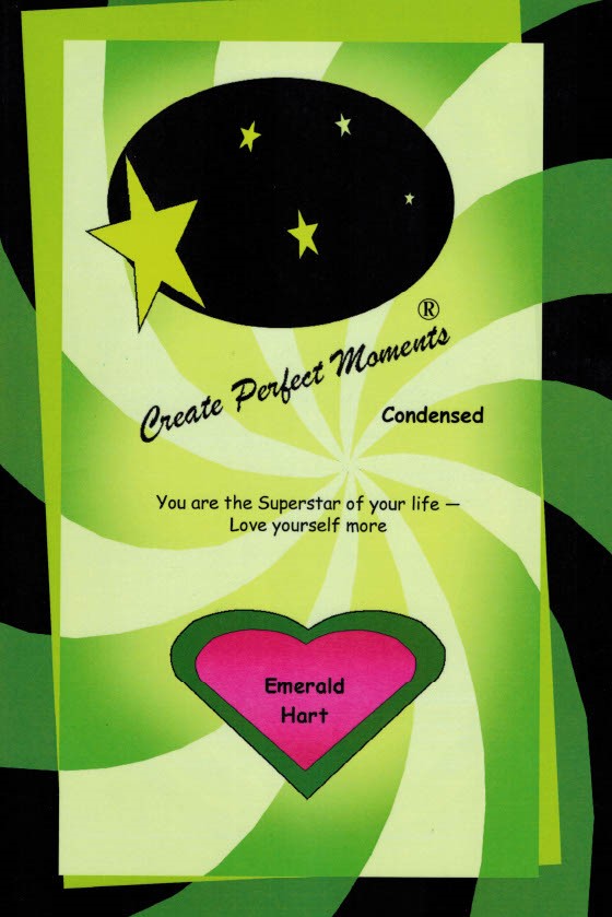 Cover of the 'Create Perfect Moments® Condensed' book featuring an abstract green spiral background, a black oval with stars, and a pink heart labeled 'Emerald Hart'.