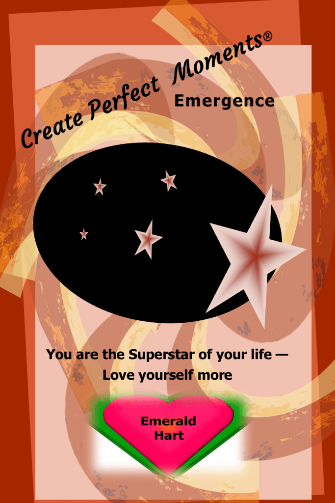 Cover of 'Create Perfect Moments: Emergence' featuring a black oval with stars and the text 'You are the Superstar of your life — Love yourself more' and a heart design at the bottom.